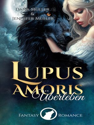 cover image of Lupus Amoris--Überleben